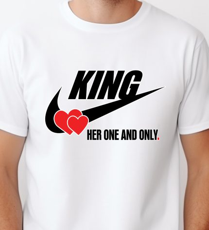 King her one and only Valentine's Day T-Shirt